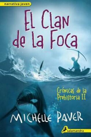 Cover of Clan de La Foca. Cronicas de La Prehistoria II