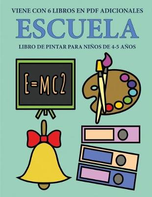 Book cover for Libro de pintar para ninos de 4-5 anos (Escuela)