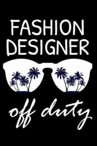 Cover of Fashion Designer Off Duty