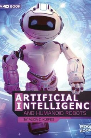 Cover of Artificial Intelligence and Humanoid Robots: 4D An Augmented Reading Experience