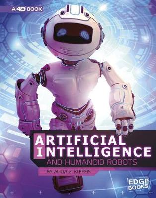 Cover of Artificial Intelligence and Humanoid Robots: 4D An Augmented Reading Experience