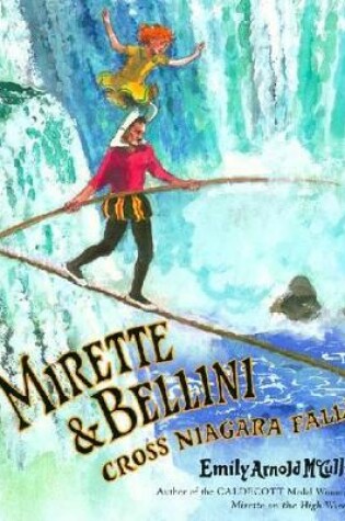 Cover of Mirette and Bellini Cross Niagara Falls