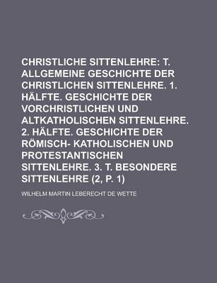 Book cover for Christliche Sittenlehre (2, P. 1)