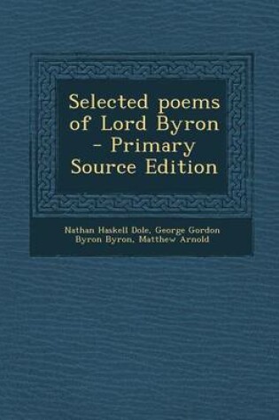 Cover of Selected Poems of Lord Byron - Primary Source Edition