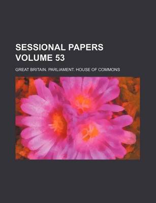 Book cover for Sessional Papers Volume 53