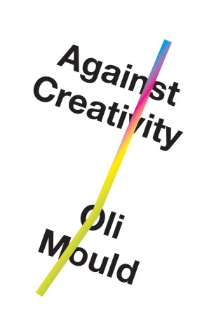 Cover of Against Creativity