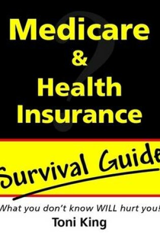 Cover of Medicare and Health Insurance Survival Guide