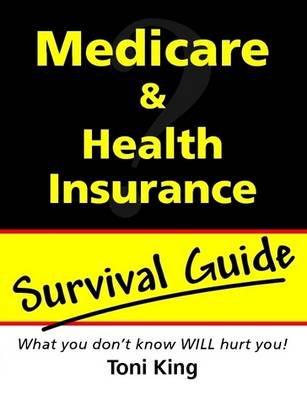 Book cover for Medicare and Health Insurance Survival Guide