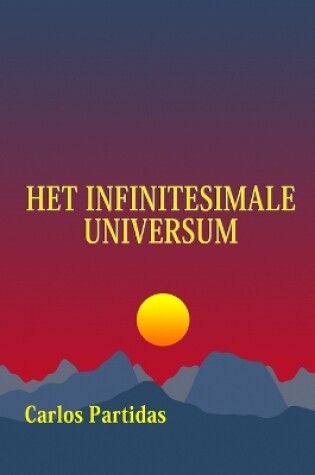 Cover of Het Infinitesimale Universum