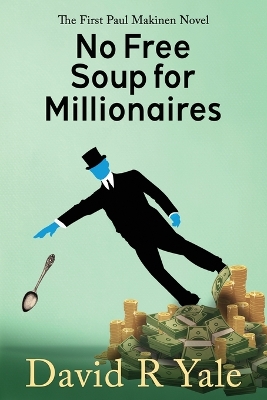 Book cover for No Free Soup for Millionaires