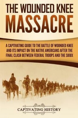 Cover of The Wounded Knee Massacre