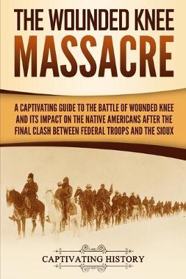 Book cover for The Wounded Knee Massacre