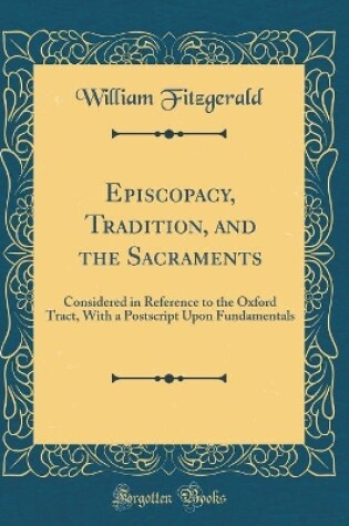 Cover of Episcopacy, Tradition, and the Sacraments