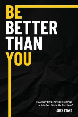 Book cover for Be Better Than You