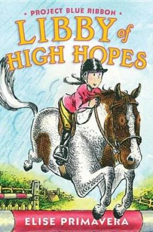 Cover of Libby of High Hopes, Project Blue Ribbon