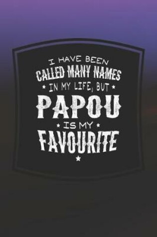 Cover of I Have Been Called Many Names In My Life, But Papou Is My Favorite