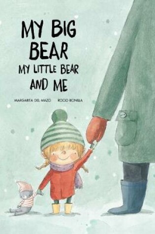 Cover of My Big Bear, My Little Bear and Me