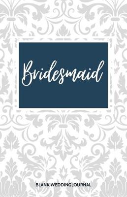 Book cover for Bridesmaid Small Size Blank Journal-Wedding Planner&To-Do List-5.5"x8.5" 120 pages Book 8