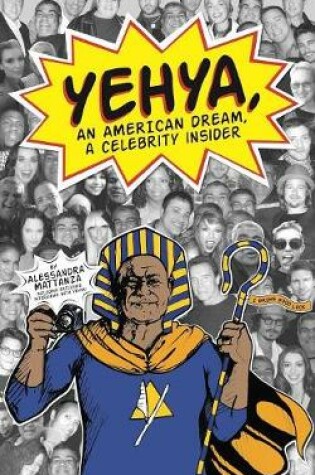 Cover of Yehya, An American Dream, A Celebrity Insider