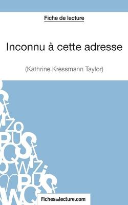 Book cover for Inconnu à cette adresse de Kathrine Kressmann Taylor (Fiche de lecture)