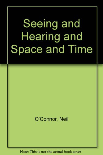 Book cover for Seeing and Hearing and Space and Time