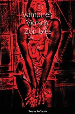 Cover of Vampires Versus Zombies