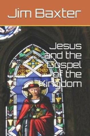 Cover of Jesus and the Gospel of the Kingdom