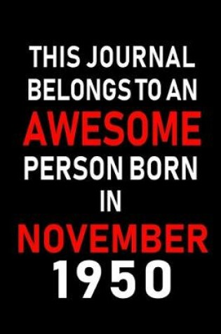 Cover of This Journal belongs to an Awesome Person Born in November 1950