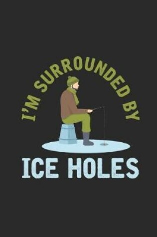 Cover of I'm Surrounded By Ice Holes