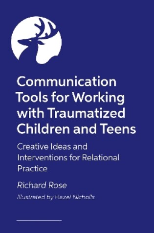 Cover of Communication Tools for Working with Traumatized Children and Teens