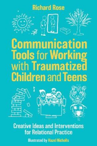 Cover of Communication Tools for Working with Traumatized Children and Teens