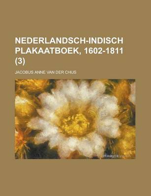 Book cover for Nederlandsch-Indisch Plakaatboek, 1602-1811 (3)