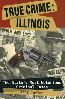 Book cover for True Crime: Illinois