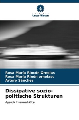 Cover of Dissipative sozio-politische Strukturen