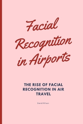 Book cover for Facial Recognition in Airports