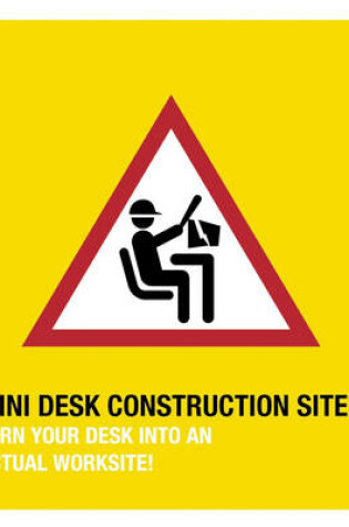 Cover of The Mini Desk Construction Site