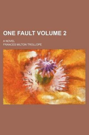 Cover of One Fault Volume 2; A Novel