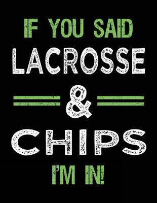 Book cover for If You Said Lacrosse & Chips I'm In