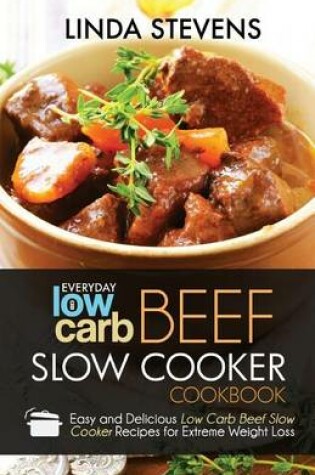 Cover of Low Carb Beef Slow Cooker Cookbook