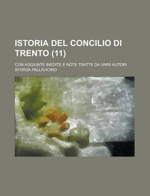 Book cover for Istoria del Concilio Di Trento; Con Aggiunte Inedite E Note Tratte Da Varii Autori (11)