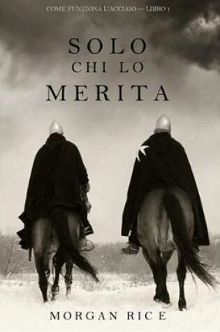 Cover of Solo Chi Lo Merita (Come Funziona L'Acciaio-Libro 1)