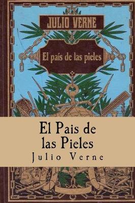 Book cover for El Pais de las Pieles (Spanish) Edition