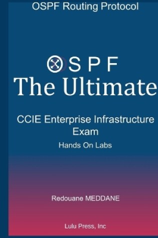 Cover of OSPF The Ultimate CCIE Enterprise and Infrastructure Exam