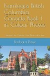 Book cover for Kamloops British Columbia Canada Book 1 in Colour Photos