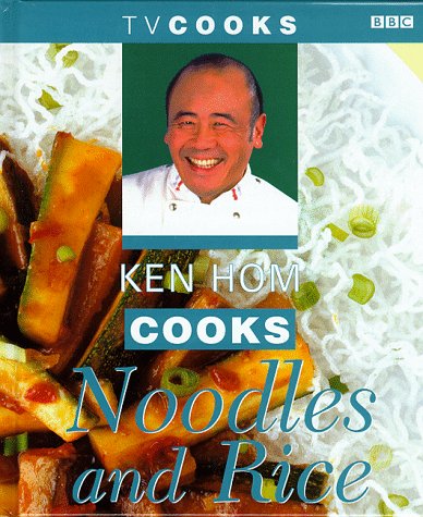 Cover of Ken Hom Cooks Noodles and Rice