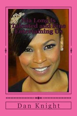 Cover of Nia Long Is Talented and Fine Entertaining Us