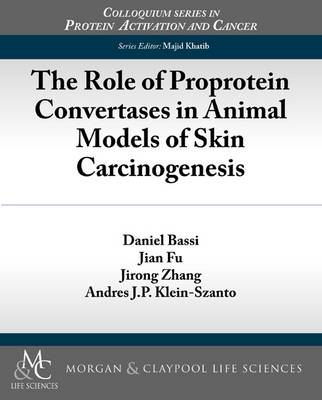 Cover of The Role of Proprotein Convertases in Animal Models of Skin Carcinogenesis