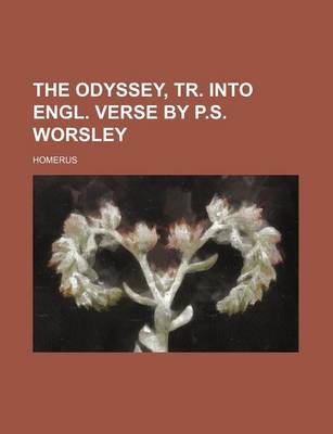 Book cover for The Odyssey, Tr. Into Engl. Verse by P.S. Worsley