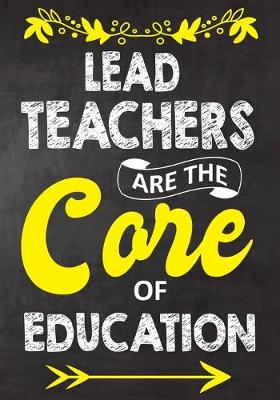 Book cover for Lead Teachers Are The Core Of Education