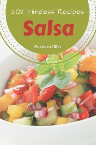 Cover of 202 Timeless Salsa Recipes